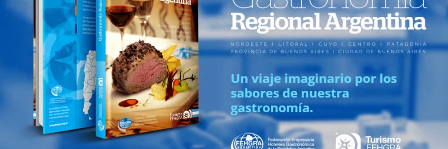 Gastronomía Regional Argentina por FEHGRA